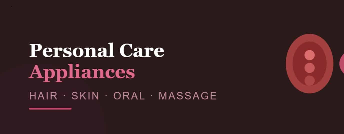 Personal Care Appliances